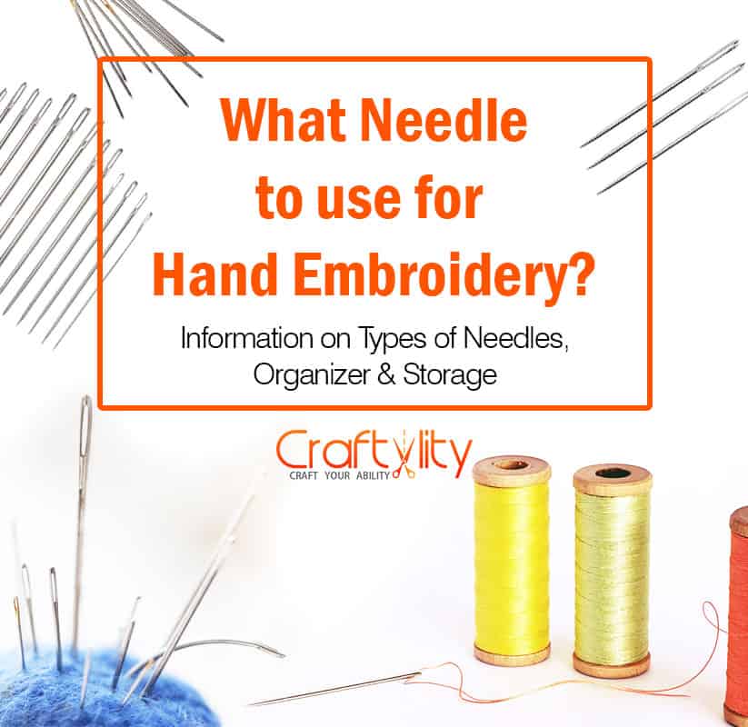 What Needle To Use For Hand Embroidery? 8 Best Types To Choose From -  Craftylity